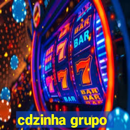 cdzinha grupo